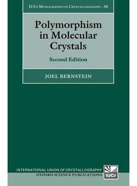 预订 Polymorphism in Molecular Crystals: Second Edition分子晶体的多态性 *版: 9780198877356