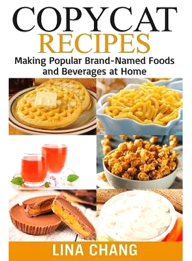预订 Copycat Recipes ***Black and White Edition***: Making Popular Brand-Named Foods and Beverages at Home: 978172241207