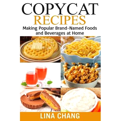 预订 Copycat Recipes ***Black and White Edition***: Making Popular Brand-Named Foods and Beverages at Home: 978172241207