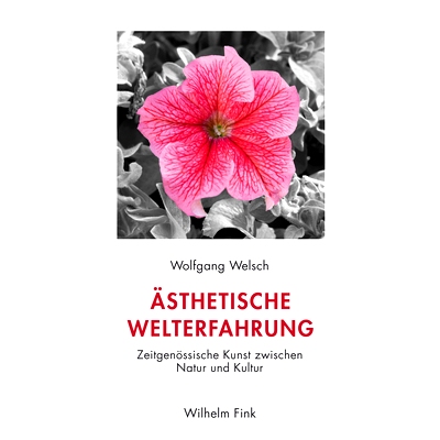 预订 Ästhetische Welterfahrung: Zeitgenössische Kunst zwischen Natur und Kultur 审美世界的体验：自然与文化之间的当代艺