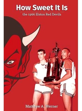 预订 How Sweet It Is: the 1966 Elston Red Devils: 9780692303801