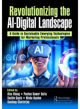 预订 Revolutionizing the AI-Digital Landscape: A Guide to Sustainable Emerging Technologies for Marketing Professionals