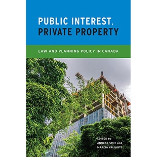 预订 Public Interest, Private Property: Law and Planning Policy in Canada 公共利益与私人财产：加拿大的法律与规划政策: 97