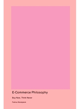 预订 E-Commerce Philosophy: Buy Now Think Never: 9781779615138