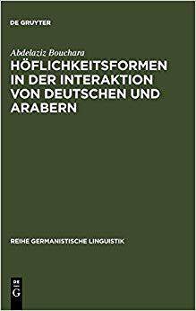 【预订】Höflichkeitsformen in der Interaktion von Deutschen und Arabern 9783484312357