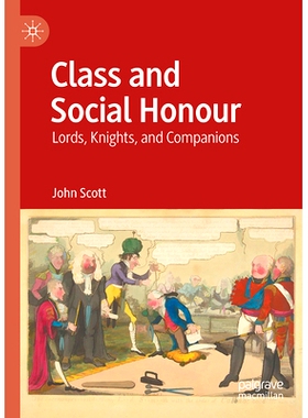 预订 Class and Social Honour: Lords, Knights, and Companions *与社会荣誉：领主、骑士与*爵士: 9783031459474
