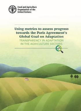 预订 Using Metrics to Assess Progress Towards the Paris Agreement’S Global Goal on Adaptation
