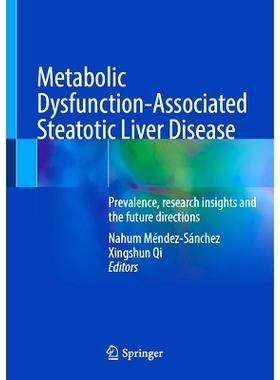 预订 Metabolic Dysfunction-Associated Steatotic Liver Disease: Prevalence, research insights and the future directions
