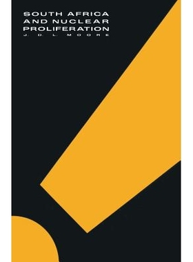 预订 South Africa and Nuclear Proliferation: South Africa’s Nuclear Capabilities and Intentions in the Context of Inter