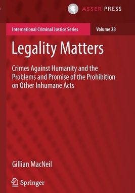 【预订】Legality Matters: Crimes Against Humanity and the Problems and Promise of the Prohibit 9789462654457