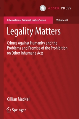 【预订】Legality Matters: Crimes Against Humanity and the Problems and Promise of the Prohibit 9789462654457