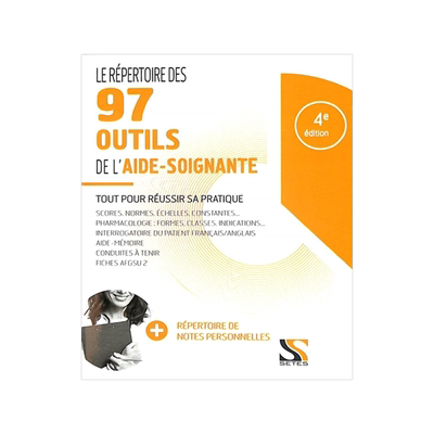 预订 Le répertoire des 97 outils de l’aide-soignante : tout pour réussir sa pratique