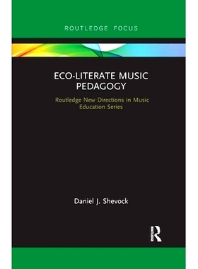 预订 Eco-Literate Music Pedagogy 生态音乐教育学: 9780367607357