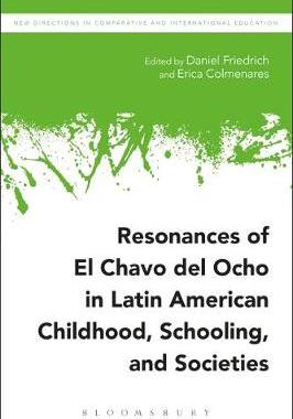 【预订】Resonances of El Chavo del Ocho in Latin American Childhood, Schooling, and Societies