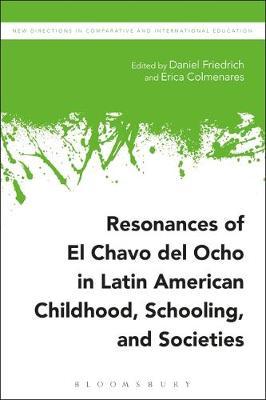 【预订】Resonances of El Chavo del Ocho in Latin American Childhood, Schooling, and Societies