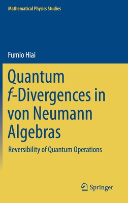 【预订】Quantum f-Divergences in von Neumann Algebras