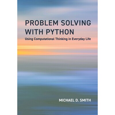 Problem Solving with Python Using Computational Thinking in Everyday Life 用Python解决问题：在日常生活中运用计算思维 97