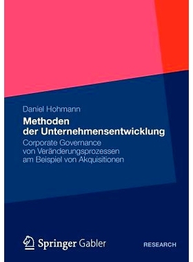 预订 Methoden der Unternehmensentwicklung: Corporate Governance von Veränderungsprozessen am Beispiel von Akquisitionen