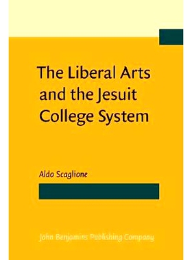 预订 The Liberal Arts and the Jesuit College System.: 9789027220356