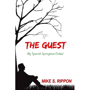 预订 The Guest: My Spanish Springtime Ordeal: 9781535115889
