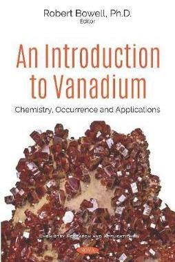 [预订]An Introduction to Vanadium: Chemistry, Occurrence and Applications 9781536161199