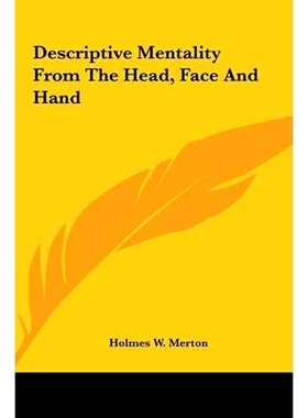 预订 Descriptive Mentality From The Head, Face And Hand: 9781161603910