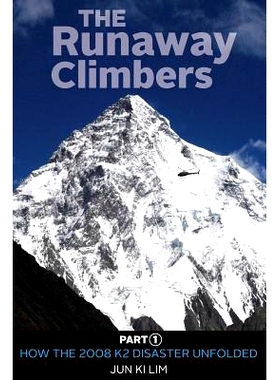 预订 The Runaway Climbers: Part 1 How The 2008 K2 Disaster Unfolded: 9780473304065