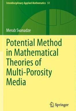 【预订】Potential Method in Mathematical Theories of Multi-Porosity Media