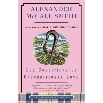 预订 The Conditions of Unconditional Love: An Isabel Dalhousie Novel (15) 无条件爱的条件: 9780593688212