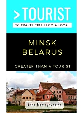 预订 Greater Than a Tourist- Minsk Belarus: 50 Travel Tips from a Local: 9781723982149