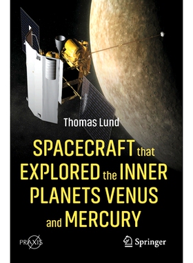 预订 Spacecraft that Explored the Inner Planets Venus and Mercury 探索内行星金星与水星的宇宙飞船: 9783031298400