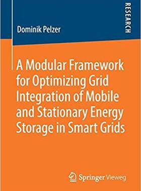 【预售】A Modular Framework for Optimizing Grid Integration of Mobile and Stationary Energy Storage in Smart Grids
