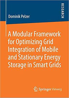 【预售】A Modular Framework for Optimizing Grid Integration of Mobile and Stationary Energy Storage in Smart Grids