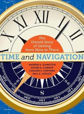 【预订】Time and Navigation: The Untold Story of Getting from Here to There