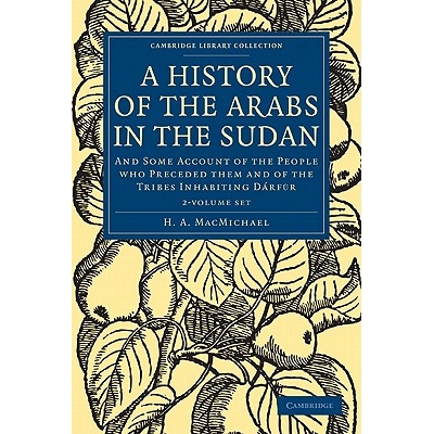 预订 A History of the Arabs in the Sudan 2 Volume Paperback Set: And Some Account of the People who Preceded them and of