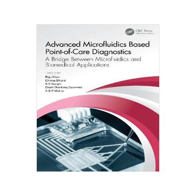 [预订]Advanced Microfluidics Based Point-Of-Care Diagnostics: A Bridge Between Microfluidics and Biomedica 9781032218120