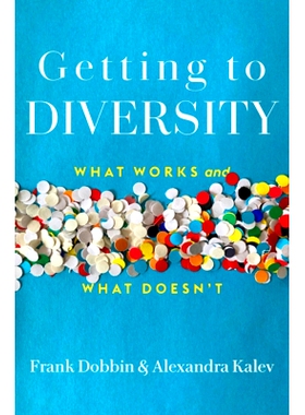 预订 Getting to Diversity: What Works and What Doesn’t 走向多样性：什么有效，什么无效: 9780674276611