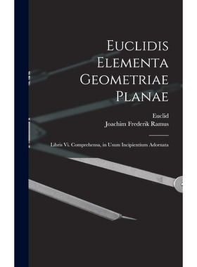 预订 Euclidis Elementa Geometriae Planae: Libris Vi. Comprehensa, in Usum Incipientium Adornata: 9781017349306