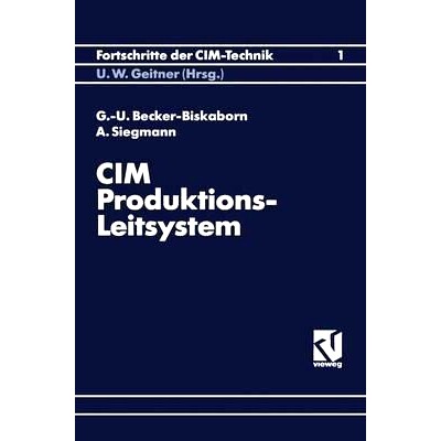 预订 CIM-Produktions-Leitsystem: Systematik der Modellbildung und Informationsflußanalyse für das Produktionsleitsyste