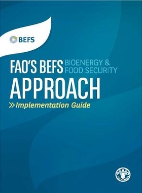 预订 FAO’s BEFS (Bioenergy and Food Security) Approach 粮农组织生物能源与粮食安全方法: 9789251082225