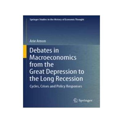 [预订]Debates in Macroeconomics from the Great Depression to the Long Recession: Cycles, Crises and Policy 9783030977054