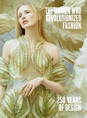 预订 英文原版 引领时尚的女设计师们 高级定制时装作品展示 The Women Who Revolutionized Fashion