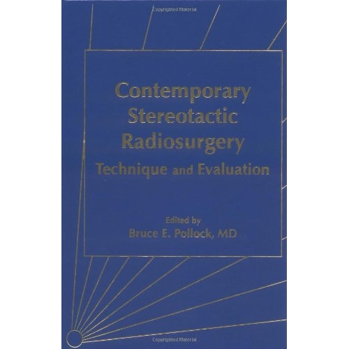 预订 Contemporary Stereotactic Radiosurgery - Technique And Evaluation 当代立体定向放射外科：技术与评价: 9780879937089