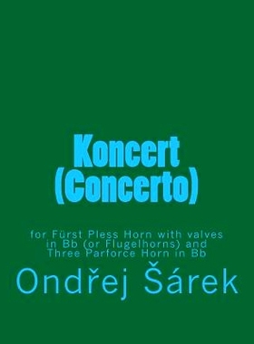 预订 Koncert (Concerto) for Furst Pless Horn: 9781548122768