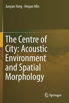 【预订】The Centre of City: Acoustic Environment and Spatial Morphology