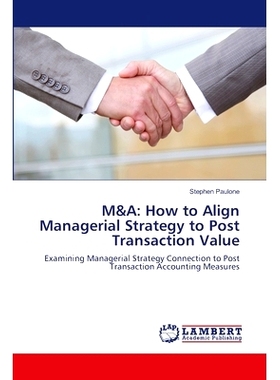 预订 M&A: How to Align Managerial Strategy to Post Transaction Value: 9783659492624
