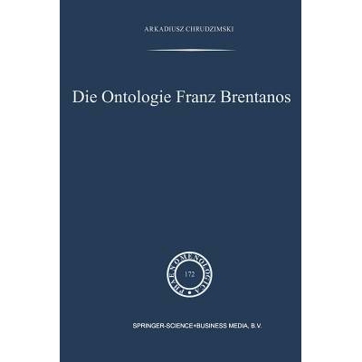 预订 Die Ontologie Franz Brentanos: 9789401037549