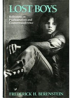 预订 Lost Boys: Reflections on Psychoanalysis and Countertransference 迷失的男孩：对精神分析和反移情的反思: 978039370188