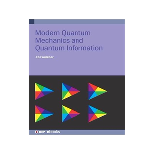 [预订]Modern Quantum Mechanics and Quantum Information: A Pracitcal Applications Approach 9780750321655