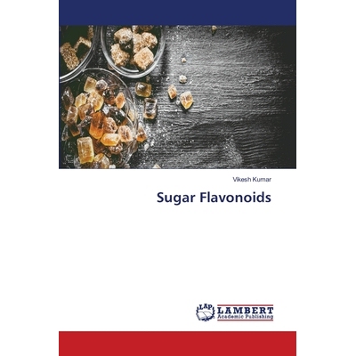 预订 Sugar Flavonoids 类黄酮糖: 9786202800624